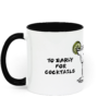 To Early for Cocktails Mugs